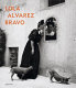 Lola Alvarez Bravo /