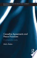 Ceasefire agreements and peace processes : a comparative study /