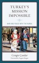 Turkey's mission impossible : war and peace with the Kurds /