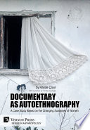 Documentary as autoethnography : a case study based on the changing surnames of women /