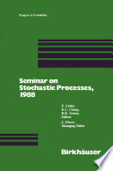 Seminar on Stochastic Processes, 1988 /
