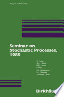 Seminar on Stochastic Processes, 1989 /