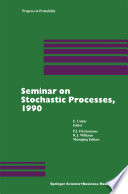 Seminar on Stochastic Processes, 1990 /