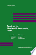 Seminar on Stochastic Processes, 1991 /