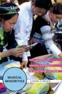 Musical minorities : the sounds of Hmong ethnicity in Northern Vietnam /
