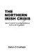 The Northern Irish crisis : multi-party talks & models for a settlement /