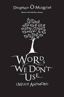 Words we don't use (much anymore) /
