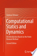 Computational Statics and Dynamics : An Introduction Based on the Finite Element Method /
