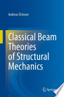 Classical Beam Theories of Structural Mechanics /