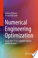 Numerical Engineering Optimization : Application of the Computer Algebra System Maxima /