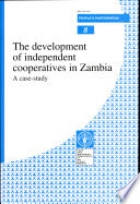 The development of independent cooperatives in Zambia : a case-study /