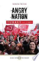 Turkey since 1989 : angry nation /