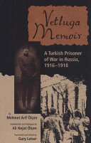 Vetluga memoir : a Turkish prisoner of war in Russia, 1916-18 /