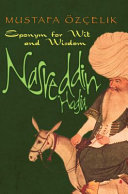 Nasreddin Hodja : eponym for wit and wisdom /