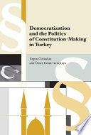 Democratization and the politics of constitution-making in Turkey /