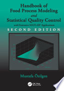 Handbook of food process modeling and statistical quality control : with extensive MATLAB applications /