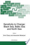 Sensitivity to Change: Black Sea, Baltic Sea and North Sea /