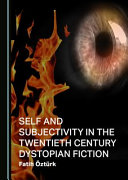 Self and subjectivity in the twentieth century dystopian fiction /
