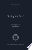 Seeing the self : Heidegger on subjectivity /