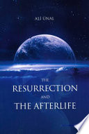 The resurrection and the afterlife /