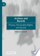 Archives and Records : Privacy, Personality Rights, and Access /