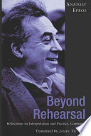 Beyond rehearsal : reflections on interpretation and practice, continued /