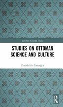 Studies on Ottoman science and culture /