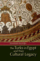 The Turks in Egypt and their cultural legacy : an analytical study of the Turkish printed patrimony in Egypt from the time of Muhammad 'Ali with annotated bibliographies /