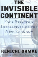 The invisible continent : four strategic imperatives of the new economy /