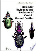 Molecular phylogeny and evolution of carabid ground beetles /