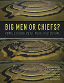 Big men or chiefs? : rondel builders of neolithic Europe /