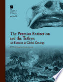 The Permian extinction and the Tethys : an exercise in global geology /