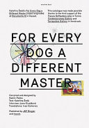 For every dog a different master /