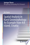 Spatial Analysis in Karst Geomorphology: An Example from Krk Island, Croatia /