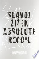 Absolute recoil : towards a new foundation of dialectical materialism /