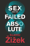 Sex and the failed absolute /