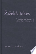 Žižek's jokes : (did you hear the one about Hegel and negation?) /