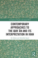 Contemporary approaches to the Qurʼān and its interpretation in Iran /