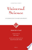 Universal science : an introduction to Islamic metaphysics /