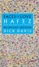 Faces of love : Hafez and the poets of Shiraz /