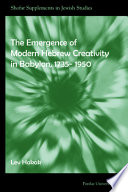 The emergence of modern Hebrew literature in Babylon from 1735-1950 /