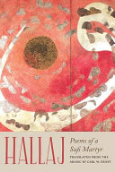 Hallaj : poems of a Sufi martyr /