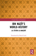 Ibn Naẓīf's world-history : Al-Tā'rīkh al-Manṣūrī /