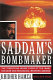 Saddam's bomb maker : the terrifying story of the Iraqi nuclear and biological weapons agenda /