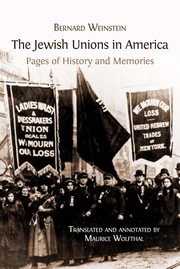 The Jewish unions in America : pages of history and memories /