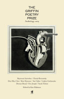 2019 GRIFFIN POETRY PRIZE ANTHOLOGY : a selection of the shortlist.