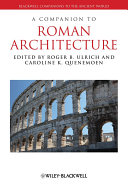 A companion to Roman architecture /