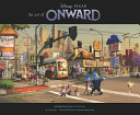 ART OF ONWARD : (pixar fan animation book, pixar's onward concept art book).