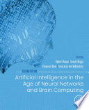 ARTIFICIAL INTELLIGENCE IN THE AGE OF NEURAL NETWORKS AND BRAIN COMPUTING