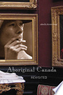 Aboriginal Canada revisited /